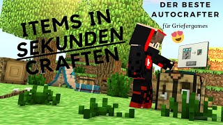 Griefergames Autocrafter  Items in Sekunden Craften [upl. by Yromas]