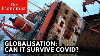 Will covid kill globalisation [upl. by Aerdnu]