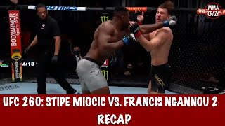 UFC 260 Stipe Miocic vs Francis Ngannou 2 Recap [upl. by Orabel]