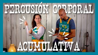 Percusión Corporal Acumulativa 👏👏👏 Vídeos para niños [upl. by Forsyth49]