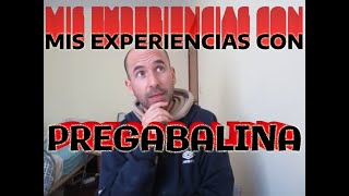 Mis experiencias con drogas Pregabalina [upl. by Nyllij191]