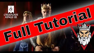 Crusader Kings III  Tutorial Walkthrough [upl. by Ludewig812]