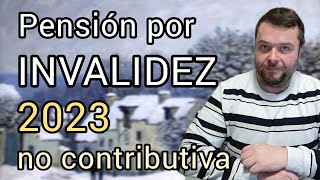 PENSIÓN POR INVALIDEZ 2023  No contributiva [upl. by Ttehc]