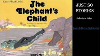 The Elephants Child by Rudyard Kiplings Just So Stories [upl. by Wehttam]