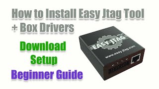 How to install Easy Jtag Plus Tool and Jtag Box Drivers [upl. by Meier422]