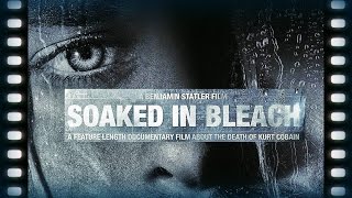 Soaked In Bleach Kurt Cobain Murder Conspiracy Documentary  Armchair Directors [upl. by Jammal]