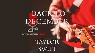 Taylor Swift  Back To December Lyrics [upl. by Noevad596]