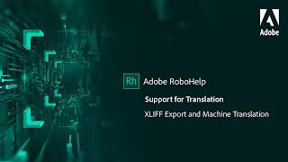 Out of the box translation support in Adobe RoboHelp [upl. by Arbma]