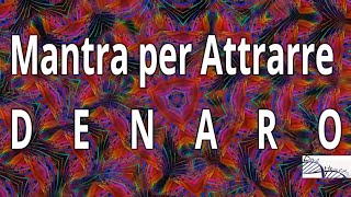 Mantra per Attrarre Denaro Immediatamente [upl. by Birk211]