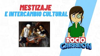 MESTIZAJE E INTERCAMBIO CULTURAL [upl. by Eceinehs778]