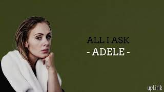 Adele  All I Ask Lirik dan Terjemahan [upl. by Alyacim]