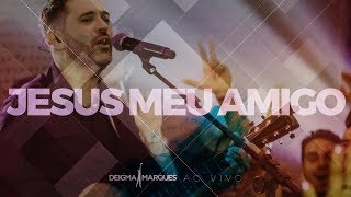 Deigma Marques  Jesus Meu Amigo  Tudo Vai Ficar Bem Ao Vivo [upl. by Maller]