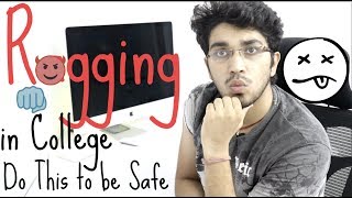 Ragging in College and Schools  How to be Safe  IT STILL HAPPENS [upl. by Eeresed]