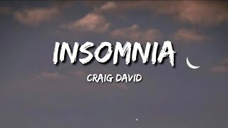 Craig David  Insomnia Lyrics [upl. by Yeliw]