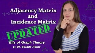 Graph Theory 07 Adjacency Matrix and Incidence Matrix [upl. by Moonier]