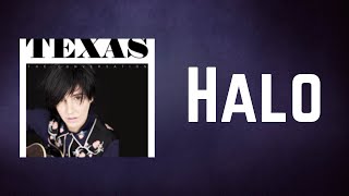 Texas  Halo Lyrics [upl. by Atem]