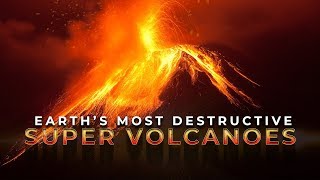 Earths Most Destructive SuperVolcanoes 4K [upl. by Nivak]