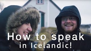 🇮🇸 How to speak Icelandic  The Icelandic language Basics 🇮🇸  Travel Better in Iceland [upl. by Aicac]