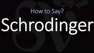 How to Pronounce Schrodinger CORRECTLY [upl. by Lebazej]