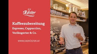 Kaffeezubereitung Espresso Verlängerter Cappuccino amp Co richtig zubereitet [upl. by Airec174]