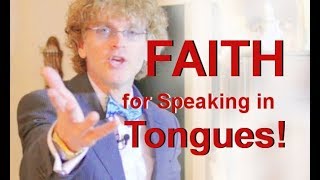 Faith for Speaking in Tongues  Today  Life [upl. by Yelehsa922]