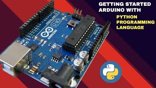 Getting Started With ARDUINO UNO With Python Language  All In One Code [upl. by Tabbi]