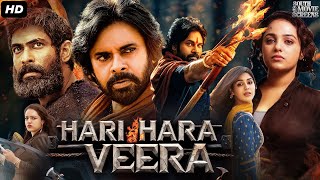 Pawan Kalyans HARI HARA VEERA Full Movie In Hindi  Rana Daggubati Nithya  South Action Movie [upl. by Ettigdirb194]