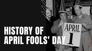 The History of April Fools Day [upl. by Hogen]