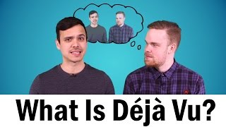 What Is Déjà Vu [upl. by Stroup]