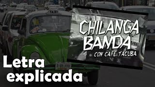 Explicando Chilanga Banda de Cafe Tacvba  Canciones Mexicanas  Jeshua Music [upl. by Steere]