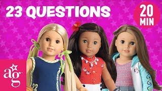 23 Questions With American Girl Compilation  AmericanGirl [upl. by Salmon70]