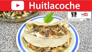 HUITLACOCHE o CUITLACOCHE  Vicky Receta Facil [upl. by Dachi]