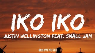 Justin Wellington  Iko Iko Lyrics Feat Small Jam [upl. by Macgregor]