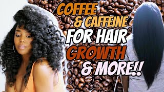 Using Coffee amp Caffeine For Hair Growth  Natural Hair  Melissa Denise [upl. by Telford]