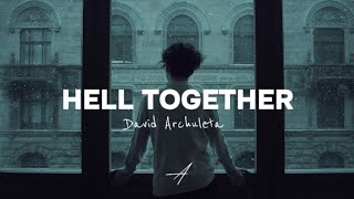 David Archuleta  Hell Together Lyrics [upl. by Claude]