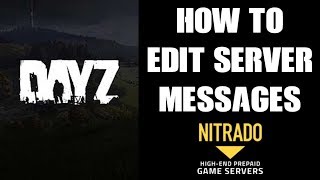 How To Change amp Edit Messages On Your Nitrado DAYZ Custom Private Server Config xml files [upl. by Hendrik]