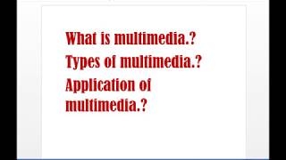 What is multimedia and its types and application [upl. by Anesusa]