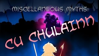 Miscellaneous Myths CÃº Chulainn [upl. by Tj]