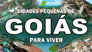 TOP 12 cidades quotPEQUENASquot pra viver em GOIÁS [upl. by Cerveny]