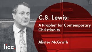 CS Lewis A Prophet for Contemporary Christianity  Alister McGrath  LICC [upl. by Malinin]