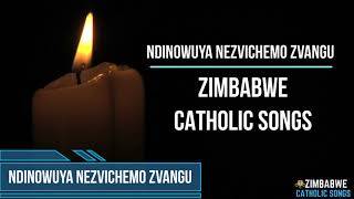 Zimbabwe Catholic Shona Songs  Ndinowuya NezviChemo Zvangu Prayerful [upl. by Lateehs960]