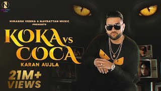 Koka vs Coca  Karan Aujla Official Video Jay Trak  Himansh Verma  Punjabi Songs 2020 [upl. by Ahsimit]