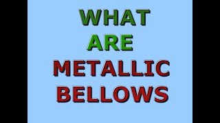 METALLIC BELLOWS AND ITS APPLICATIONS [upl. by Marilou]