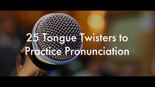 25 English Tongue Twisters Practice to Improve Pronunciation [upl. by Dressel76]