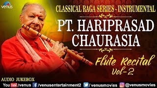 Pt Hariprasad Chaurasia  Vol 2  Flute Recital  Classical Raga Series  Indian Instrumental Music [upl. by Jump732]