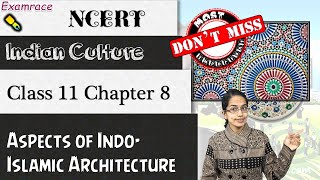 NCERT Class 11 Indian Culture Chapter 8 Aspects of IndoIslamic Architecture [upl. by Chuch511]