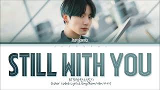 1 Hour Loop Lyrics BTS Jungkook  Still With You [upl. by Lessig]