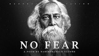 No Fear  Rabindranath Tagore Powerful Life Poetry [upl. by Neersan]