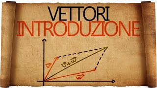 Vettori in Algebra Lineare  Introduzione [upl. by Skilken]