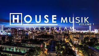 🎧 GEMAfrei und Spaß dabei  HOUSE MUSIK vol 1  LIVESTREAM [upl. by Mia]